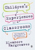 Children's experiences of classrooms: Talking about being pupils in the classroom