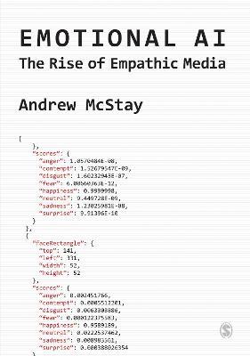 Emotional AI: The Rise of Empathic Media - Andrew McStay - cover