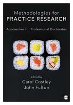 Methodologies for Practice Research: Approaches for Professional Doctorates