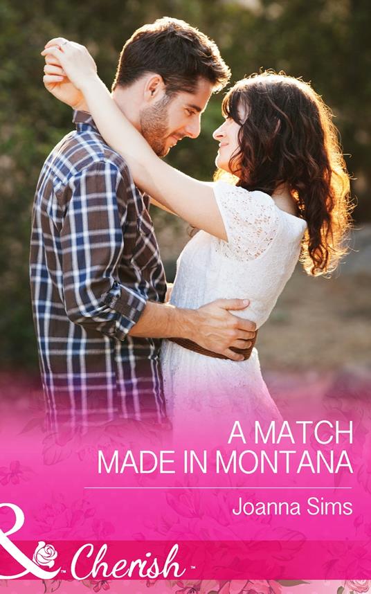 A Match Made in Montana (The Brands of Montana, Book 1) (Mills & Boon Cherish)