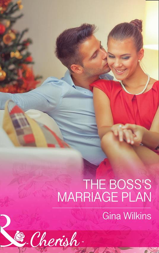 The Boss's Marriage Plan (Proposals & Promises, Book 2) (Mills & Boon Cherish)