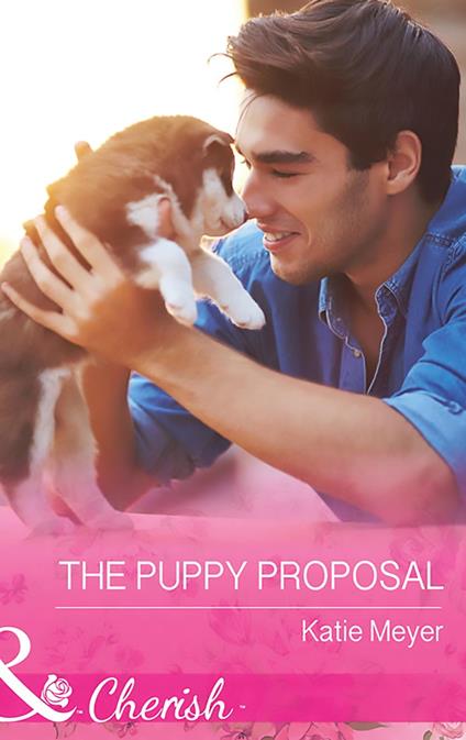 The Puppy Proposal (Paradise Animal Clinic, Book 1) (Mills & Boon Cherish)