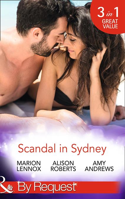 Scandal In Sydney: Sydney Harbour Hospital: Lily's Scandal (Sydney Harbour Hospital) / Sydney Harbour Hospital: Zoe's Baby (Sydney Harbour Hospital) / Sydney Harbour Hospital: Luca's Bad Girl (Sydney Harbour Hospital) (Mills & Boon By Request)