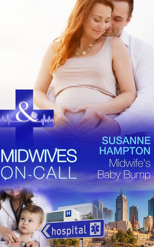 Midwife's Baby Bump (Midwives On-Call, Book 4) (Mills & Boon Medical)