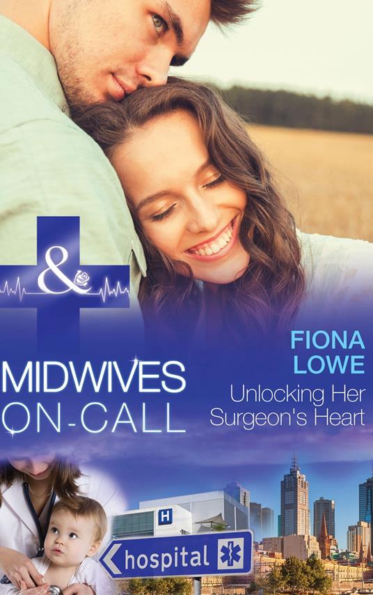 Unlocking Her Surgeon's Heart (Midwives On-Call, Book 7) (Mills & Boon Medical)