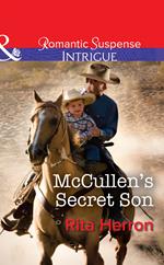 McCullen's Secret Son (The Heroes of Horseshoe Creek, Book 2) (Mills & Boon Intrigue)