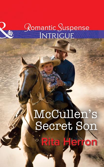 McCullen's Secret Son (The Heroes of Horseshoe Creek, Book 2) (Mills & Boon Intrigue)