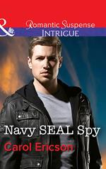 Navy Seal Spy (Brothers in Arms: Retribution, Book 3) (Mills & Boon Intrigue)