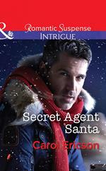 Secret Agent Santa (Brothers in Arms: Retribution, Book 4) (Mills & Boon Intrigue)