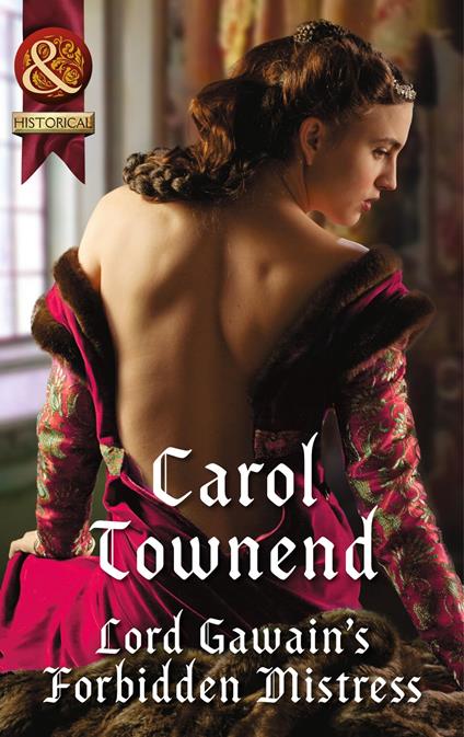 Lord Gawain's Forbidden Mistress (Knights of Champagne, Book 3) (Mills & Boon Historical)