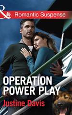 Operation Power Play (Cutter's Code, Book 5) (Mills & Boon Romantic Suspense)