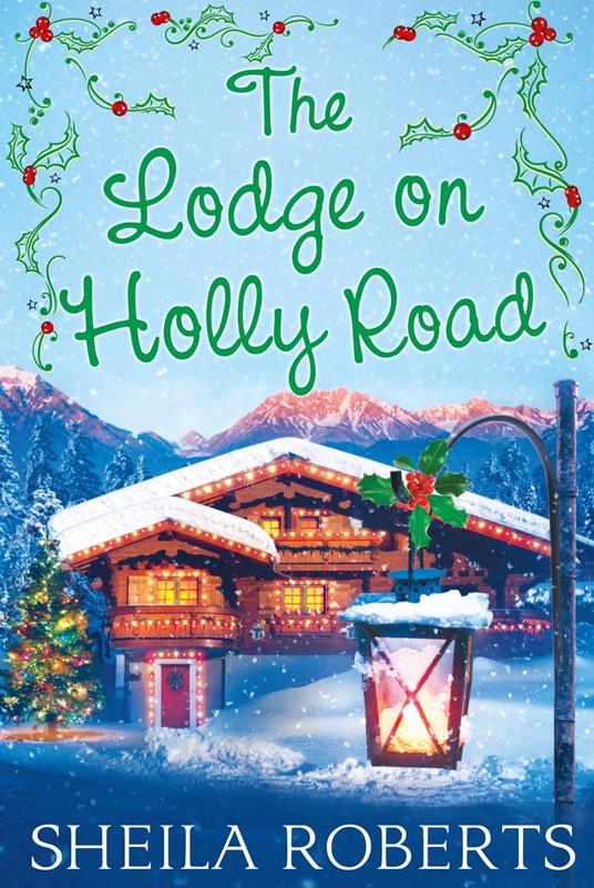 The Lodge on Holly Road (Life in Icicle Falls, Book 6)