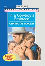 In A Cowboy's Embrace (Mills & Boon American Romance)