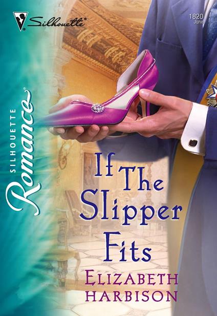 If the Slipper Fits (Mills & Boon Silhouette)