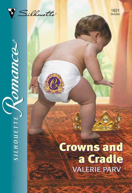 Crowns And A Cradle (Mills & Boon Silhouette)