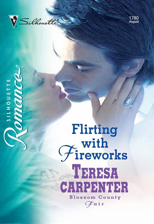 Flirting with Fireworks (Mills & Boon Silhouette)