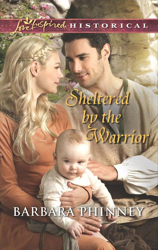 Sheltered By The Warrior (Mills & Boon Love Inspired Historical)