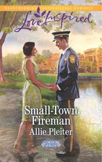 Small-Town Fireman (Gordon Falls, Book 6) (Mills & Boon Love Inspired)