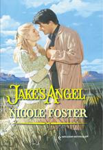 Jake's Angel (Mills & Boon Historical)