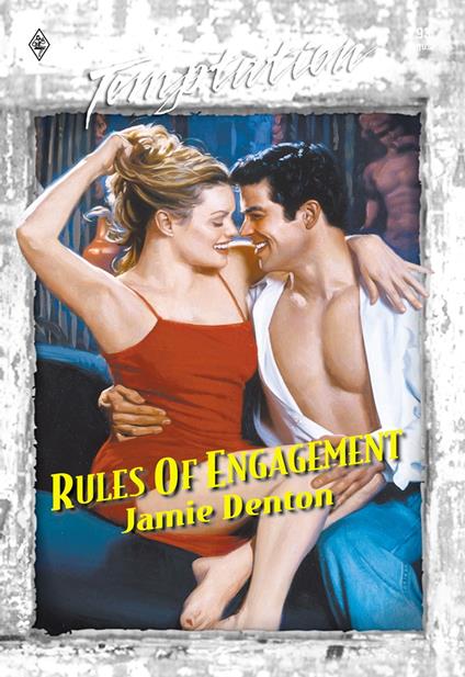 Rules Of Engagement (Mills & Boon Temptation)