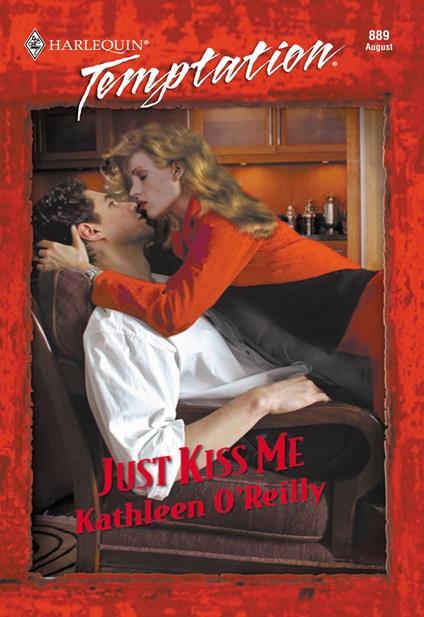 Just Kiss Me (Mills & Boon Temptation)