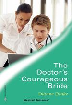 The Doctor's Courageous Bride (Mills & Boon Medical)