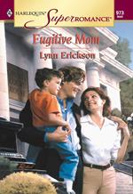 Fugitive Mom (Mills & Boon Vintage Superromance)