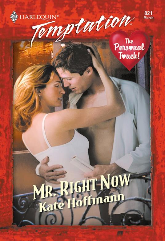 Mr. Right Now (Mills & Boon Temptation)