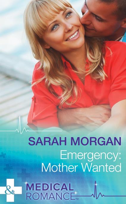 Emergency: Mother Wanted (Mills & Boon Medical)