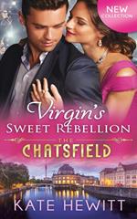 Virgin's Sweet Rebellion (The Chatsfield, Book 12)