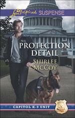 Protection Detail (Capitol K-9 Unit, Book 1) (Mills & Boon Love Inspired Suspense)