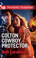 Colton Cowboy Protector (The Coltons of Oklahoma, Book 1) (Mills & Boon Romantic Suspense)