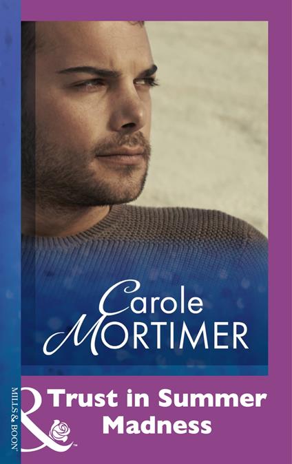 Trust In Summer Madness (Mills & Boon Modern)