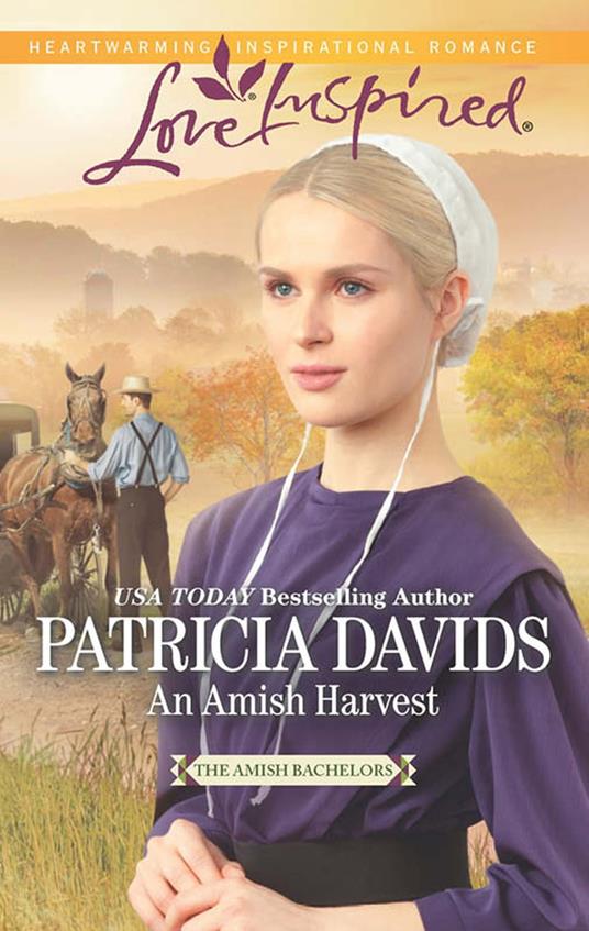 An Amish Harvest (The Amish Bachelors, Book 1) (Mills & Boon Love Inspired)