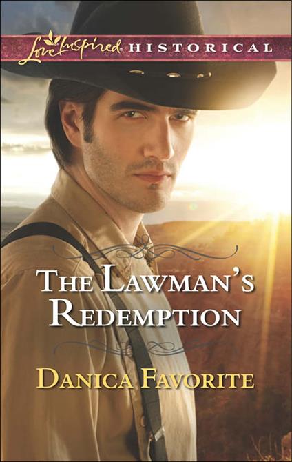 The Lawman's Redemption (Mills & Boon Love Inspired Historical)