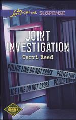 Joint Investigation (Northern Border Patrol, Book 2) (Mills & Boon Love Inspired Suspense)