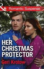 Her Christmas Protector (Silver Valley P.D., Book 1) (Mills & Boon Romantic Suspense)