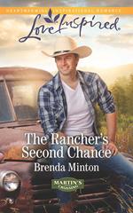 The Rancher's Second Chance (Martin's Crossing, Book 3) (Mills & Boon Love Inspired)