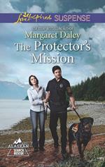The Protector's Mission (Alaskan Search and Rescue, Book 3) (Mills & Boon Love Inspired Suspense)