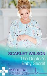 The Doctor's Baby Secret (Mills & Boon Medical)