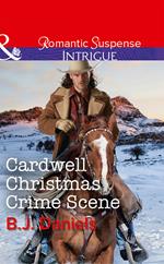Cardwell Christmas Crime Scene (Cardwell Cousins, Book 6) (Mills & Boon Intrigue)