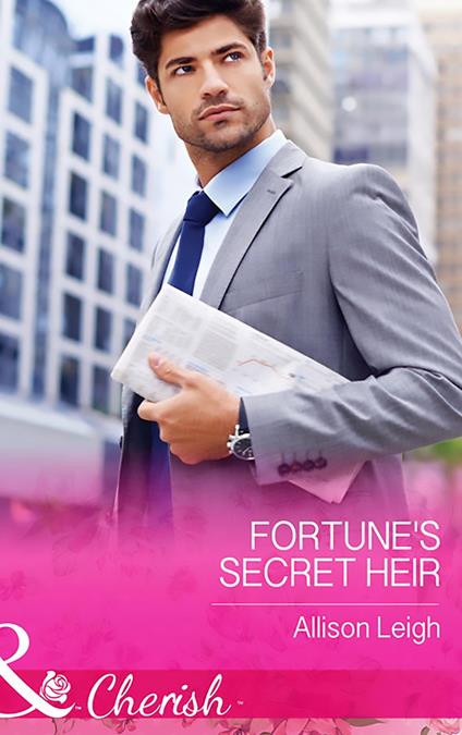 Fortune's Secret Heir (The Fortunes of Texas: All Fortune's Children, Book 1) (Mills & Boon Cherish)