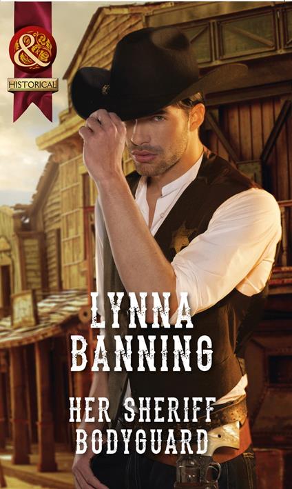 Her Sheriff Bodyguard (Mills & Boon Historical)