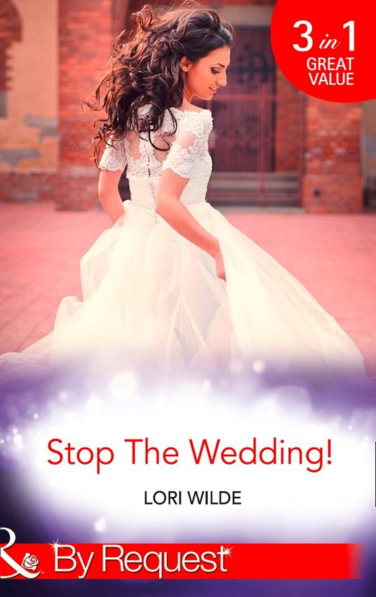 Stop The Wedding!: Night Driving / Smooth Sailing / Crash Landing (Mills & Boon By Request)