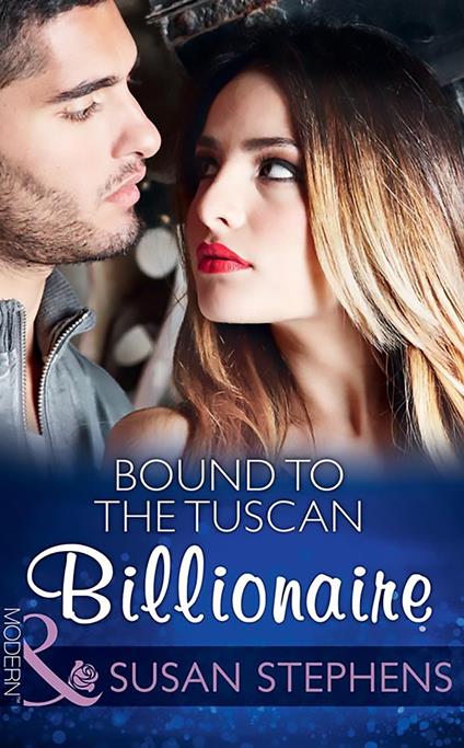 Bound To The Tuscan Billionaire (One Night With Consequences, Book 17) (Mills & Boon Modern)