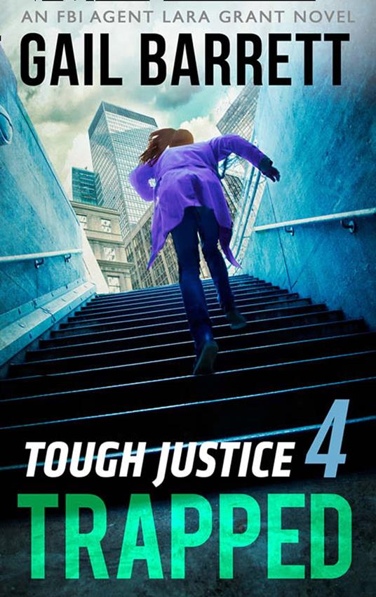 Tough Justice: Trapped (Part 4 Of 8) (Tough Justice, Book 4)