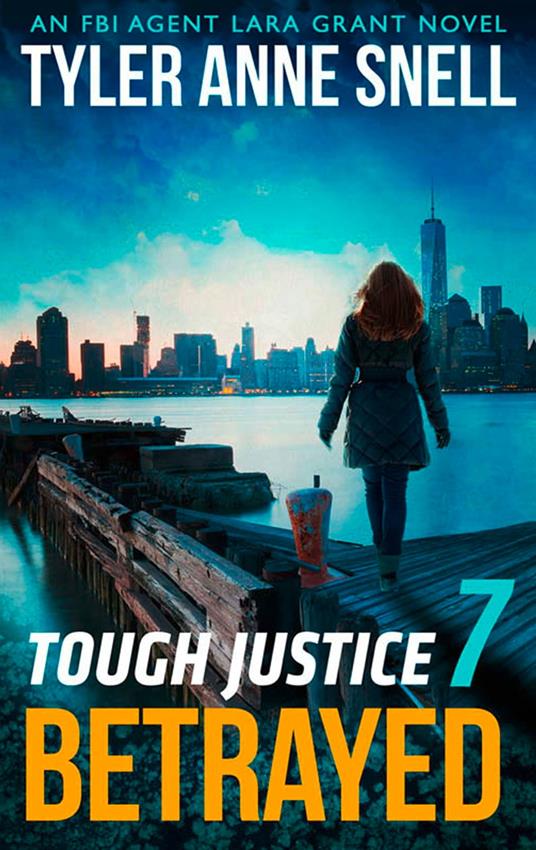 Tough Justice: Betrayed (Part 7 Of 8) (Tough Justice, Book 7)