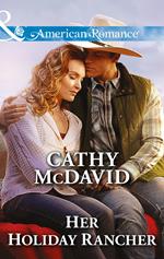 Her Holiday Rancher (Mustang Valley, Book 5) (Mills & Boon American Romance)