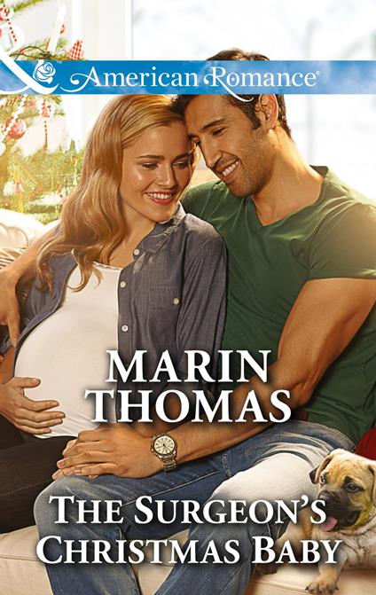 The Surgeon's Christmas Baby (Cowboys of the Rio Grande, Book 2) (Mills & Boon American Romance)