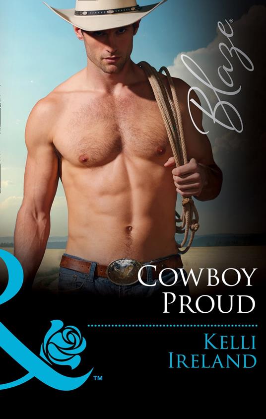 Cowboy Proud (Wild Western Heat, Book 2) (Mills & Boon Blaze)